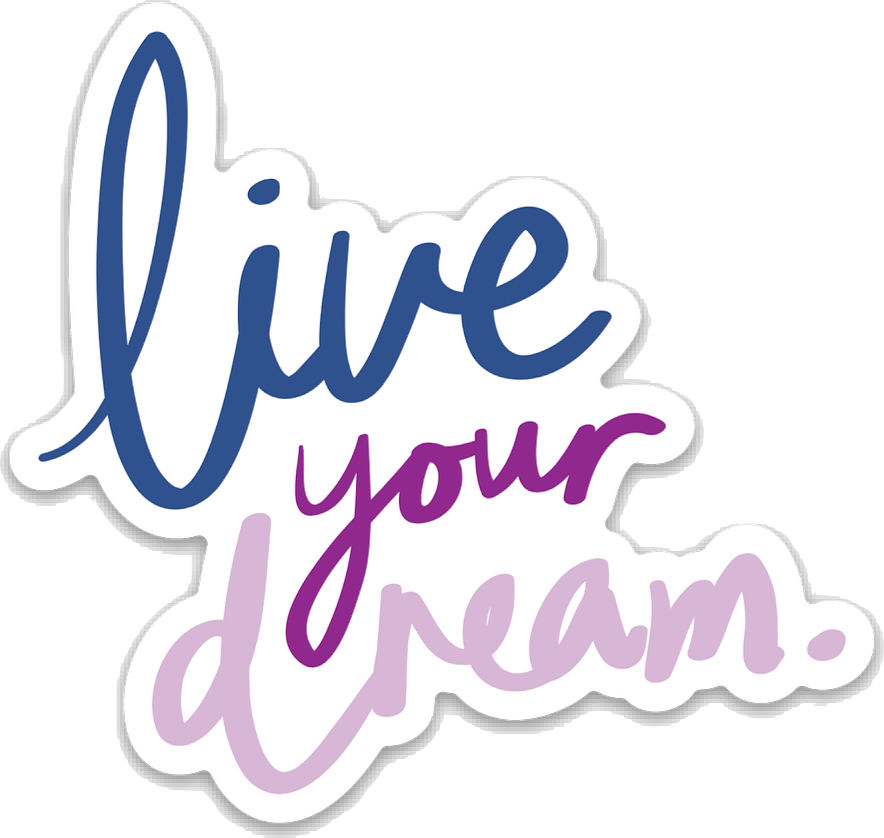 Live Your Dream Sticker