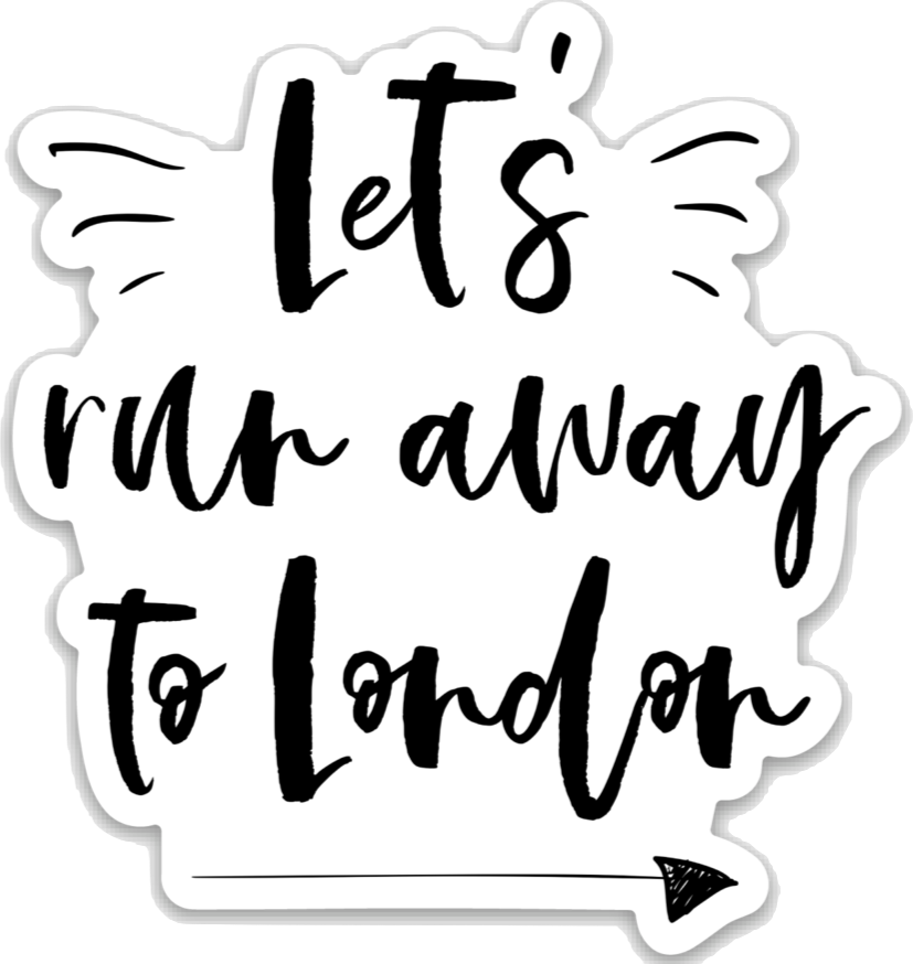 Let's run away to London