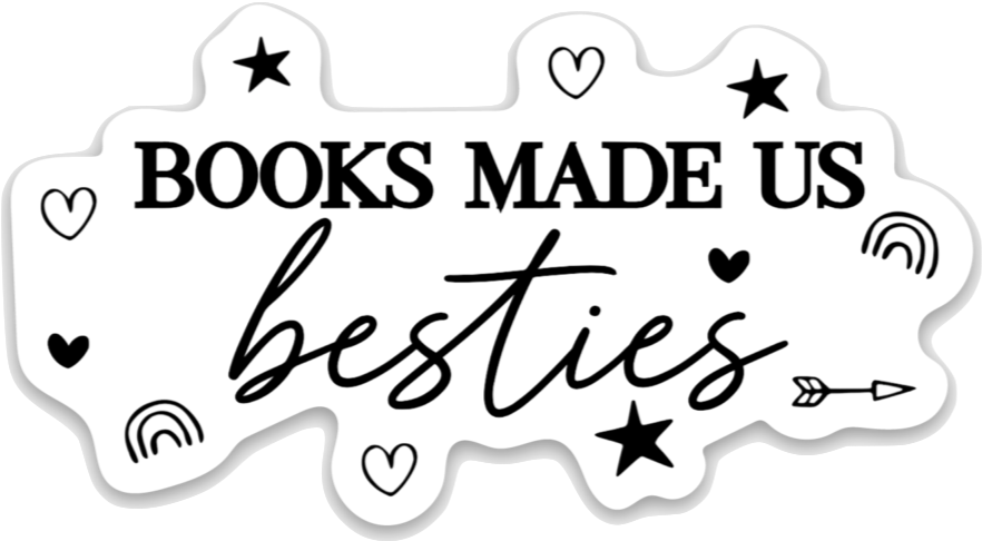 Books Made Us Besties Sticker