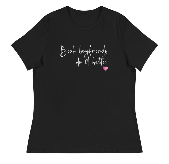 Book Boyfriends Do It Better T-Shirt