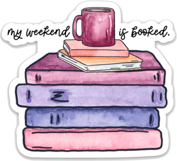My Weekend is Booked Sticker