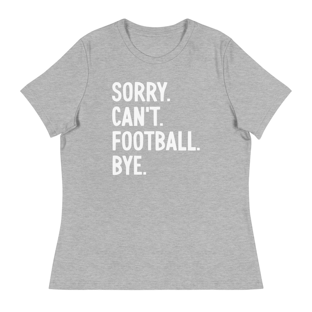 Sorry. Can't. Football. Bye