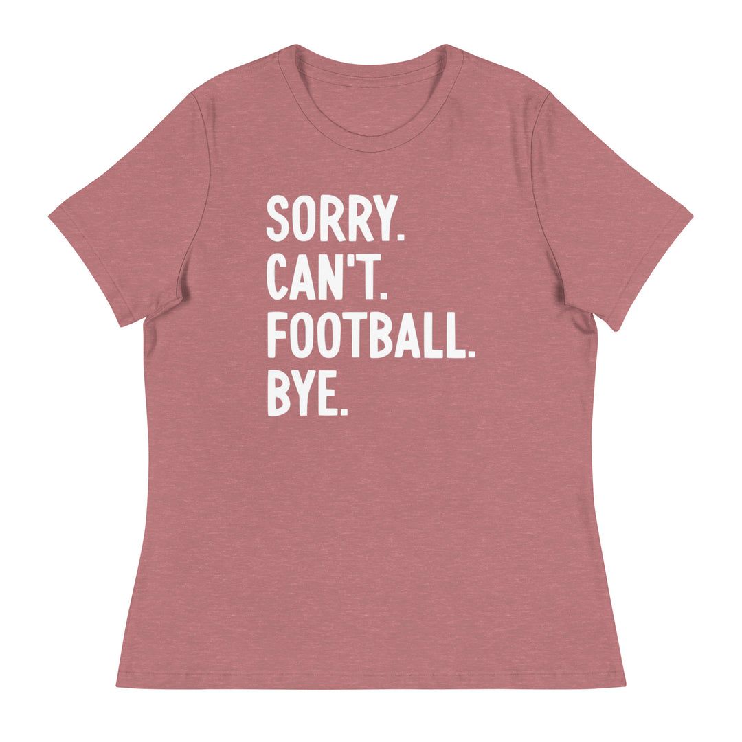 Sorry. Can't. Football. Bye